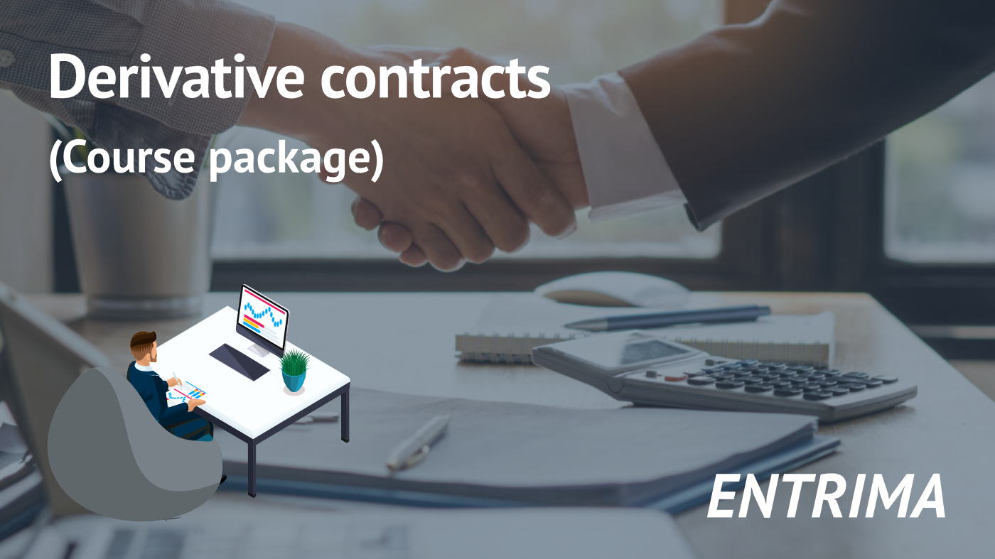 Course package: Derivative Contracts - ENTRIMA